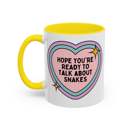 Hope You're Ready to Talk About Snakes Coffee Mug