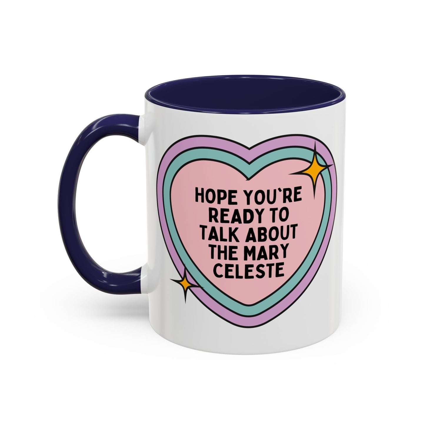 Hope You're Ready to Talk About the Mary Celeste Coffee Mug