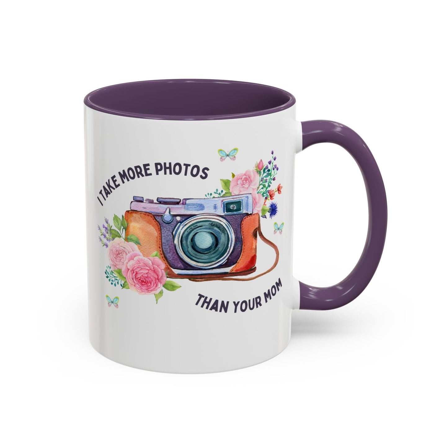 I Take More Photos Than Your Mom Coffee Mug