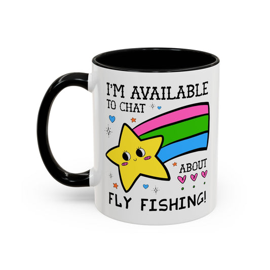 I'm Available to Chat About Fly Fishing Coffee Mug