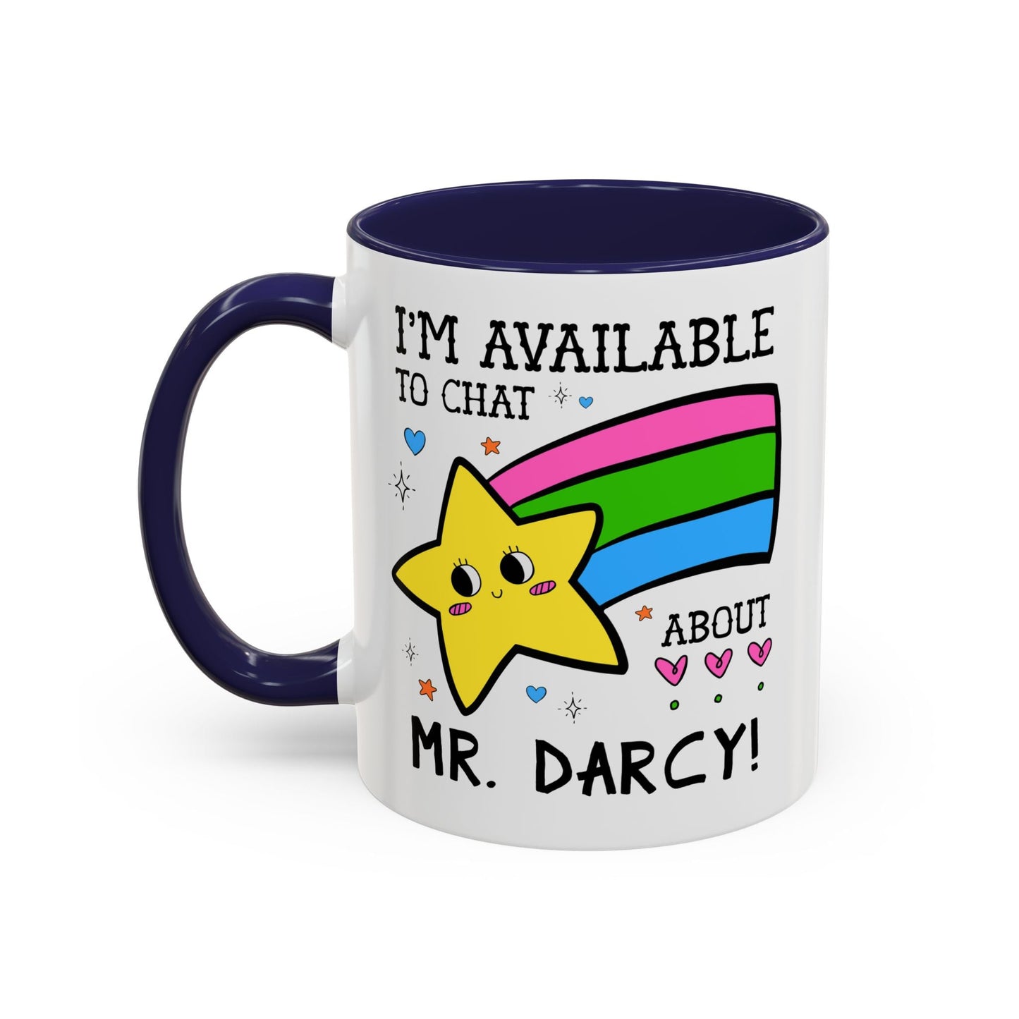 I'm Available to Chat About Mr. Darcy Coffee Mug