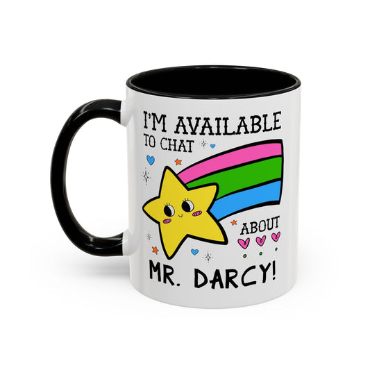 I'm Available to Chat About Mr. Darcy Coffee Mug