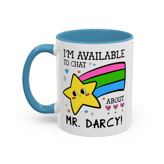 I'm Available to Chat About Mr. Darcy Coffee Mug