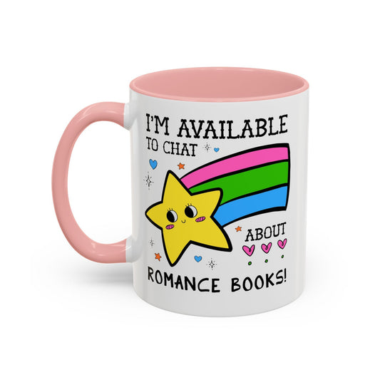 I'm Available to Chat About Romance Books Coffee Mug