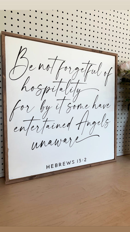 Be not forgetful Hebrews 13:2 sign modern decor