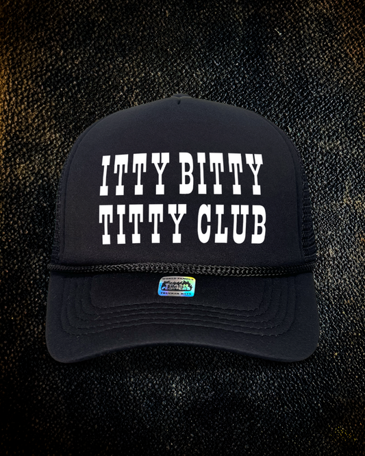 Itty Bitty Titty Club Trucker Hat