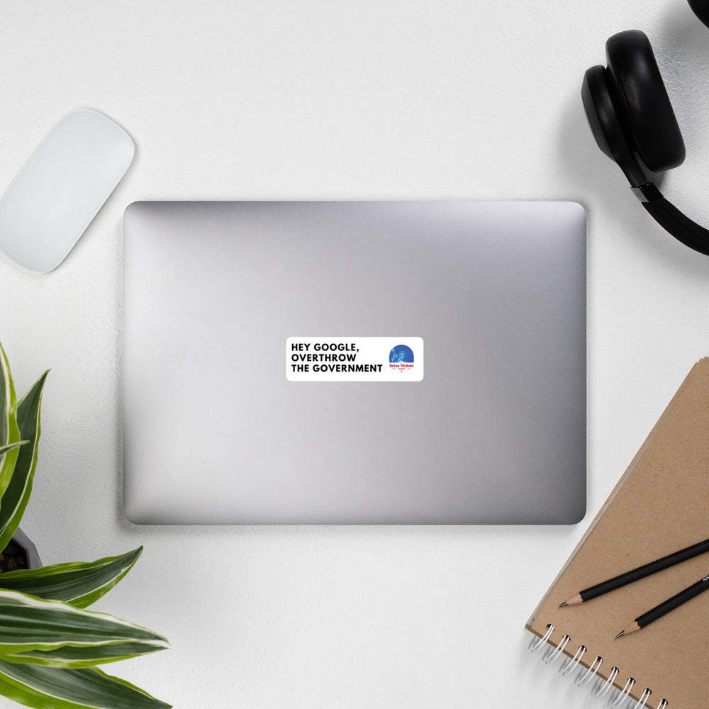 Hey Google, Overthrow the Government Bubble-free stickers