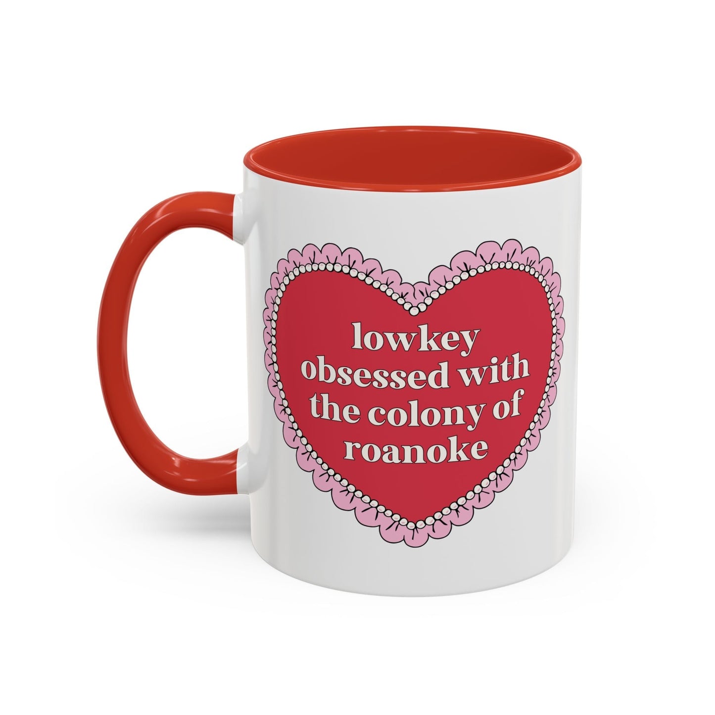 Lowkey Obsessed with the Colony of Roanoke Coffee Mug