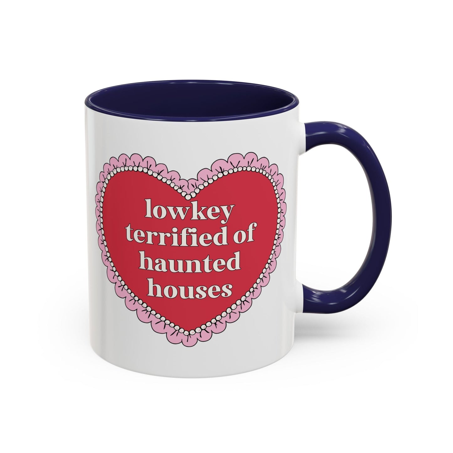 Lowkey Terrified of Haunted Houses Coffee Mug