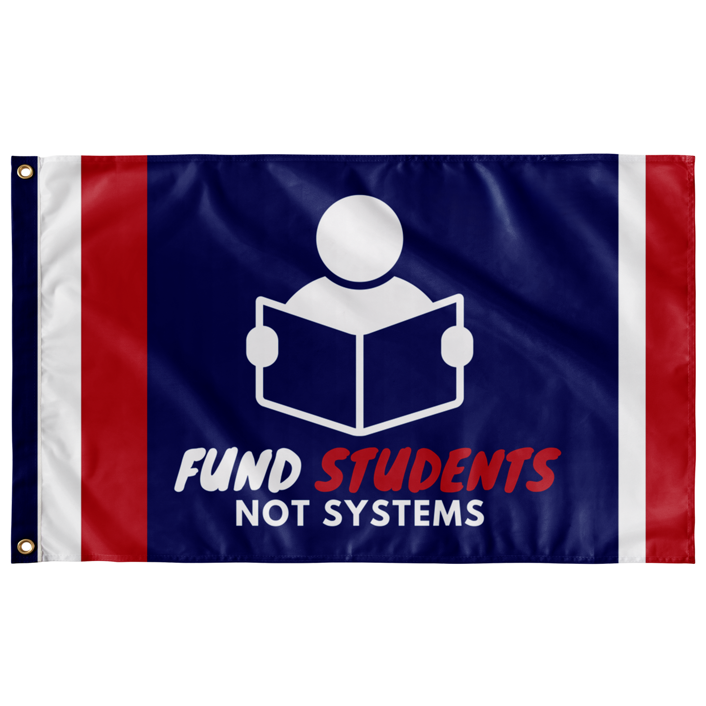 Fund Students Not Systems Single Sided Flag