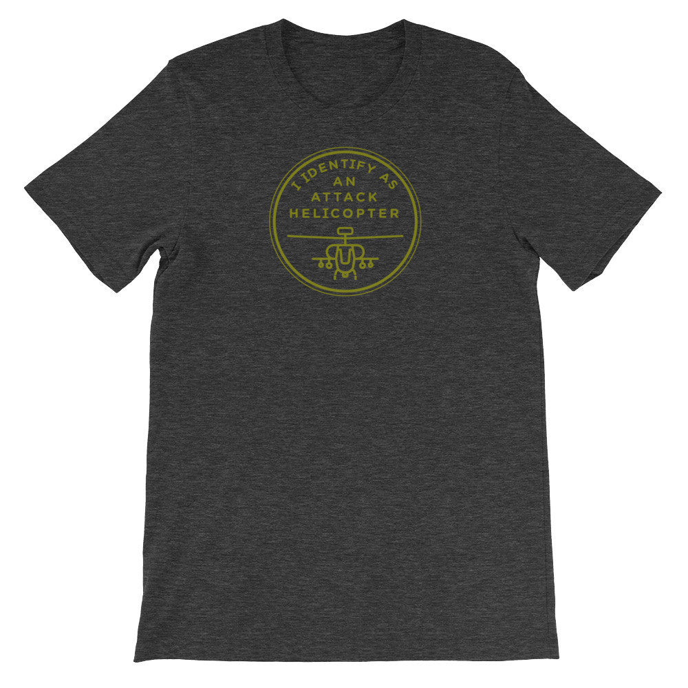 I Identify as an Attack Helicopter Unisex T-Shirt