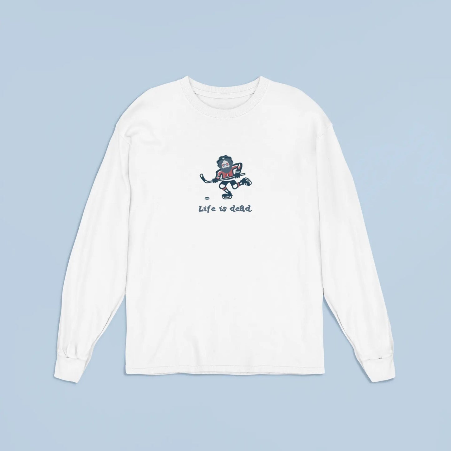 Life is dead.® Slapshot Jerry Grateful Dead Long Sleeve Shirt