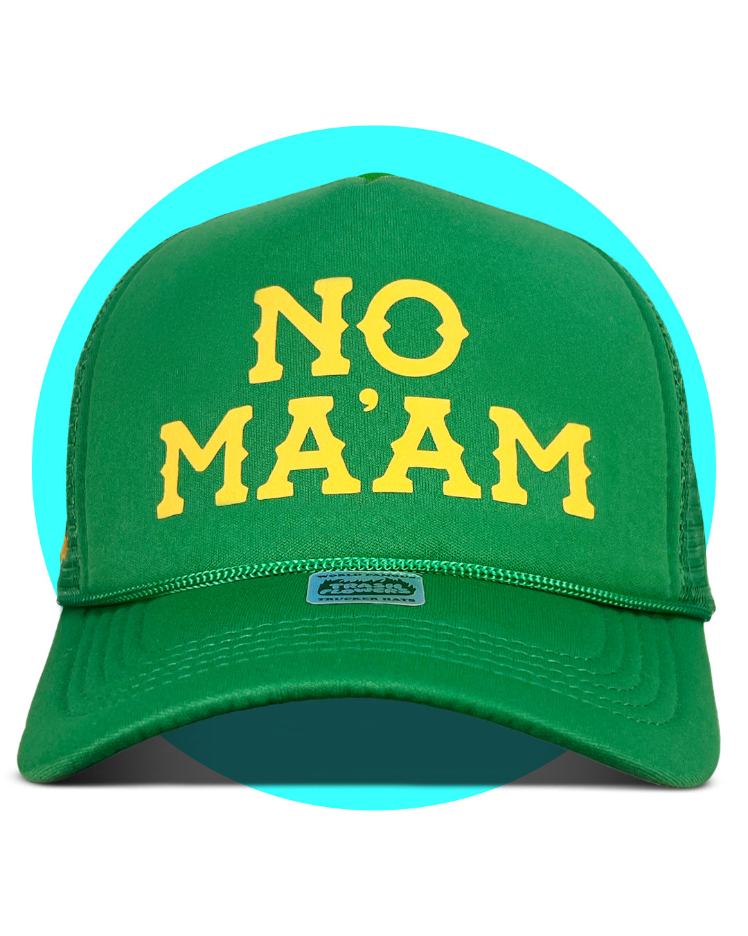 No Ma'am Trucker Hat