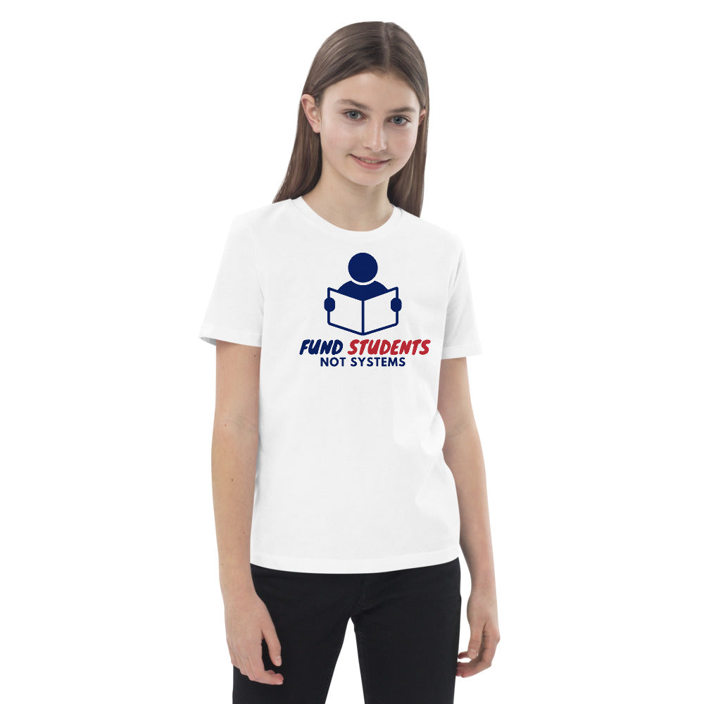 Fund Students, Not Systems Organic cotton kids t-shirt