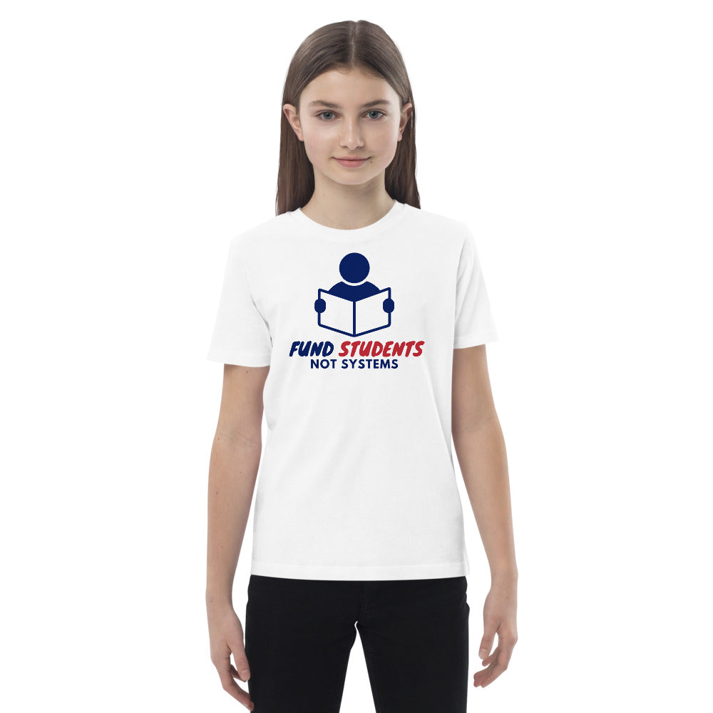 Fund Students, Not Systems Organic cotton kids t-shirt
