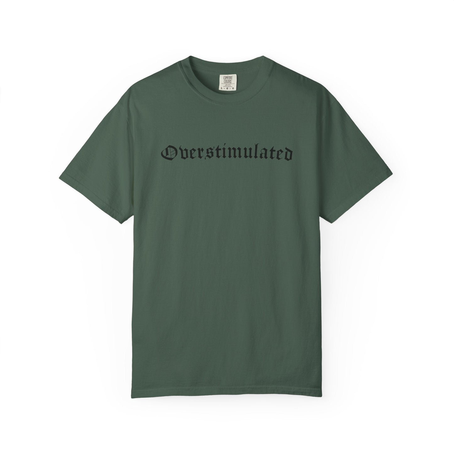 Overstimulated Comfy Tee