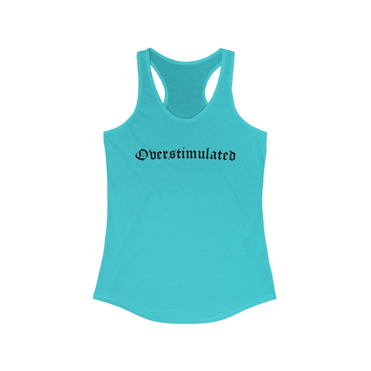 Overstimulated Women's Racerback Tank