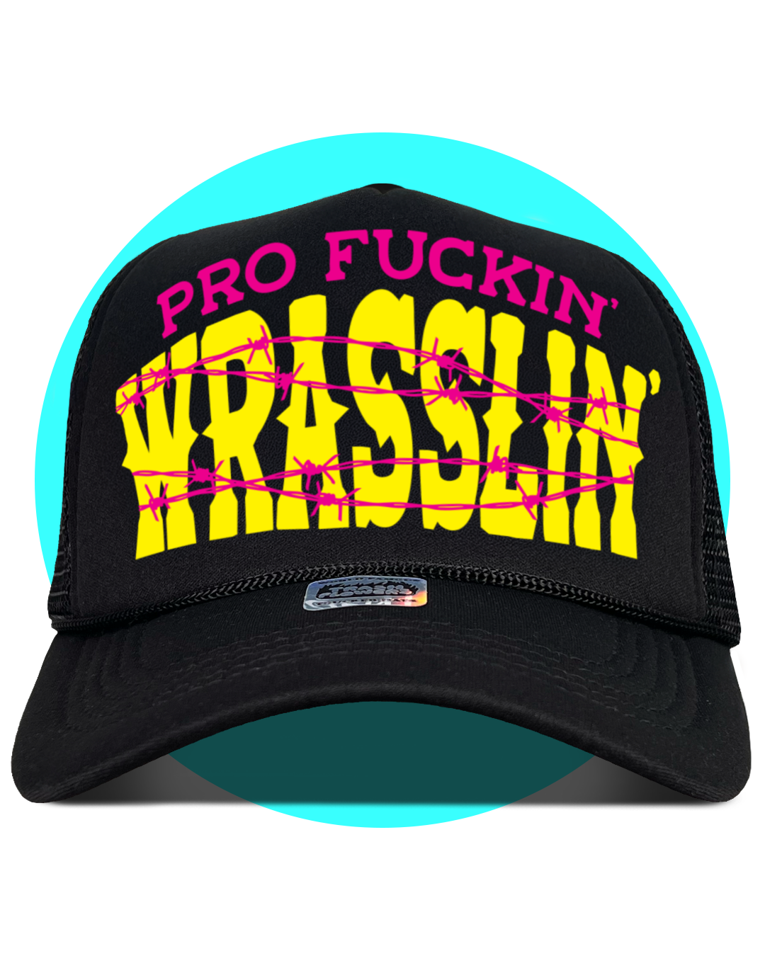 Pro Fuckin' Wrasslin' Trucker Hat