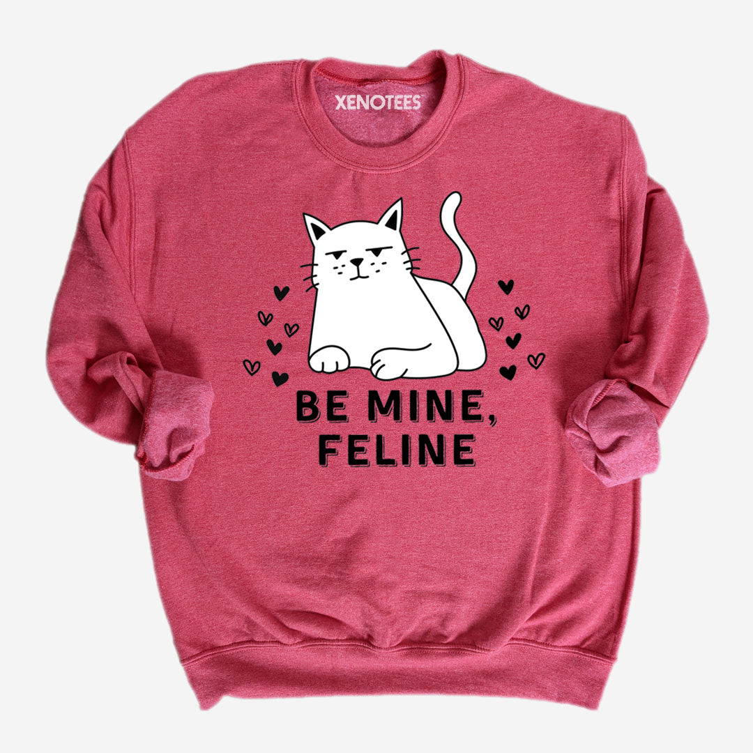 Funny Be Mine Feline Cat Lover Valentine Sweatshirt