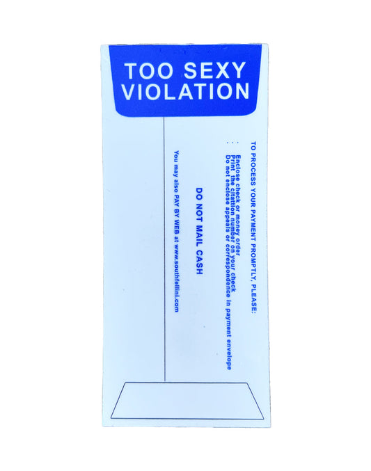 Big Too Sexy Ticket Sticker