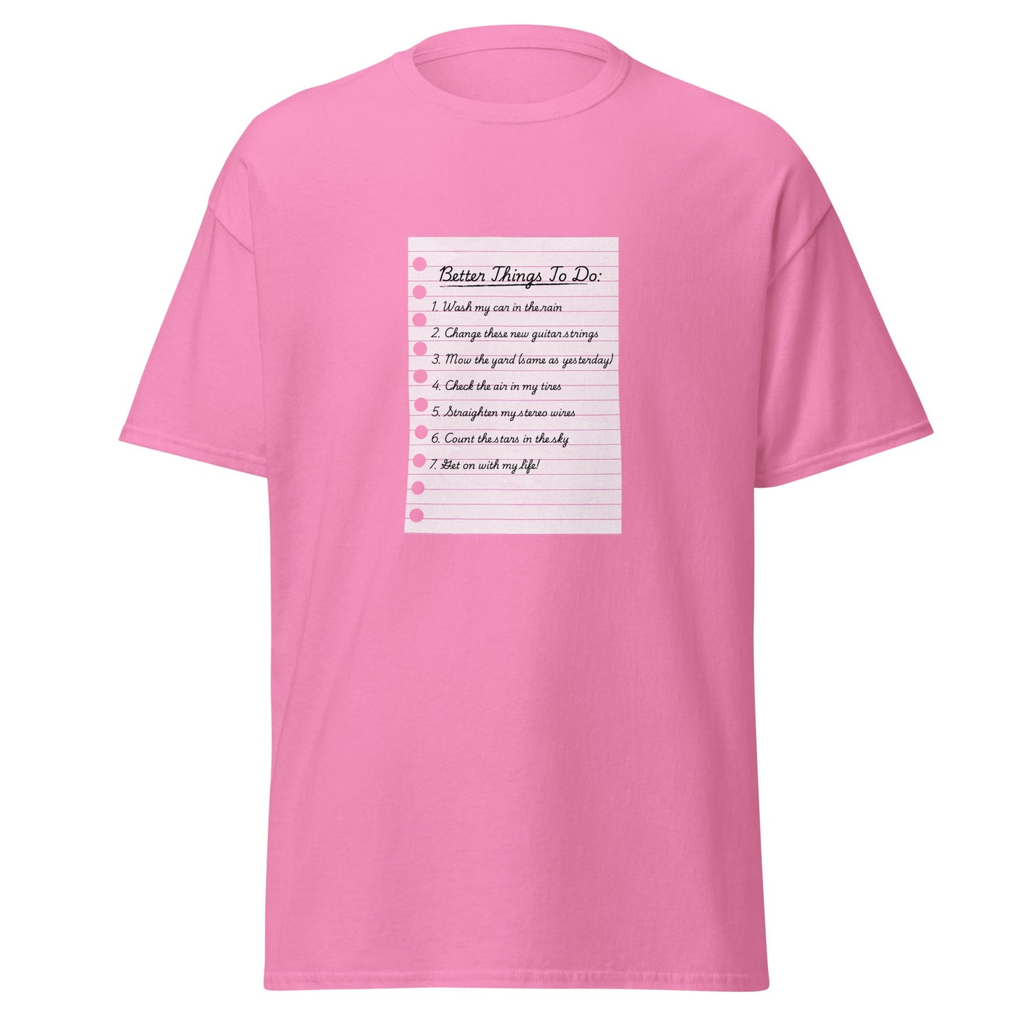 Better Things To Do Unisex classic tee