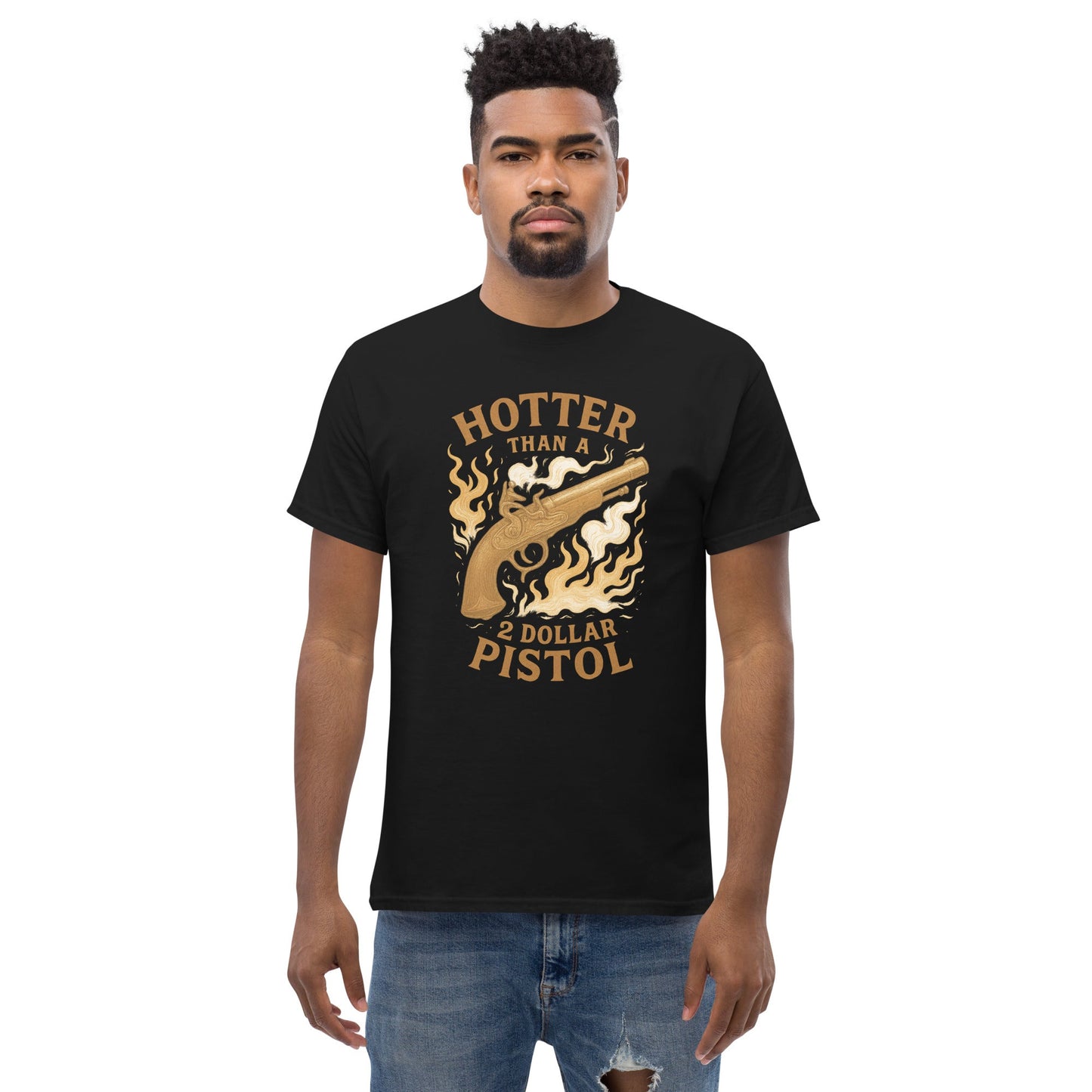 Hotter Than $2 Pistol Unisex classic tee