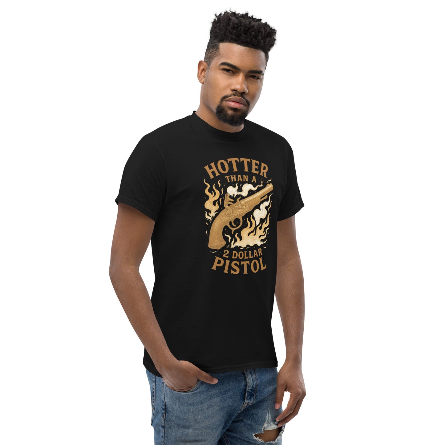 Hotter Than $2 Pistol Unisex classic tee