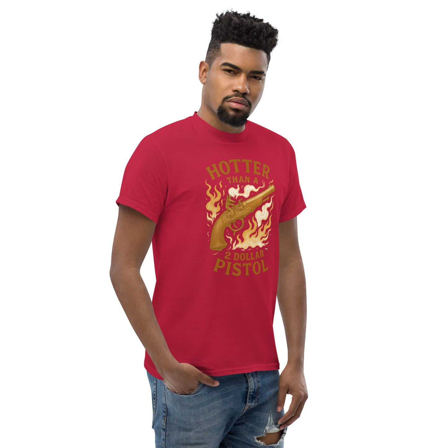 Hotter Than $2 Pistol Unisex classic tee