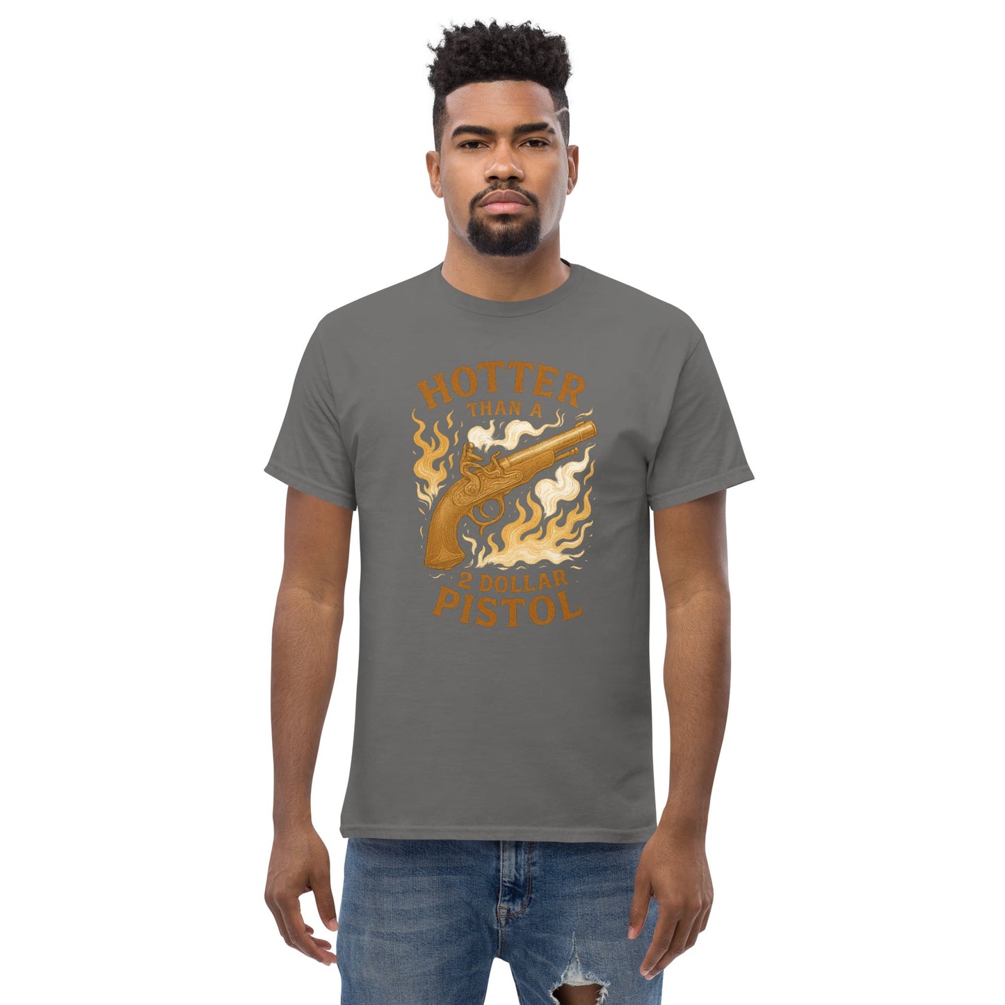 Hotter Than $2 Pistol Unisex classic tee