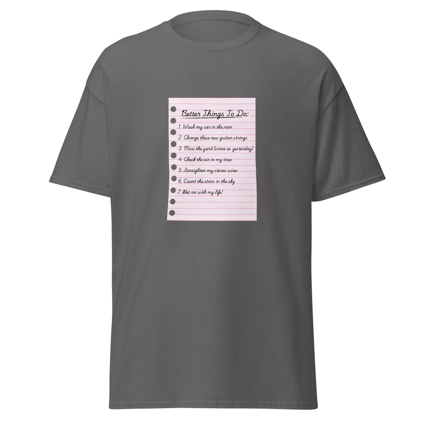 Better Things To Do Unisex classic tee