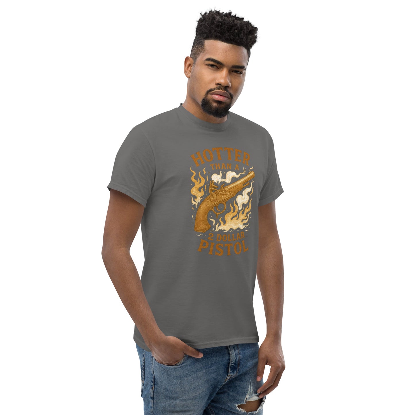 Hotter Than $2 Pistol Unisex classic tee