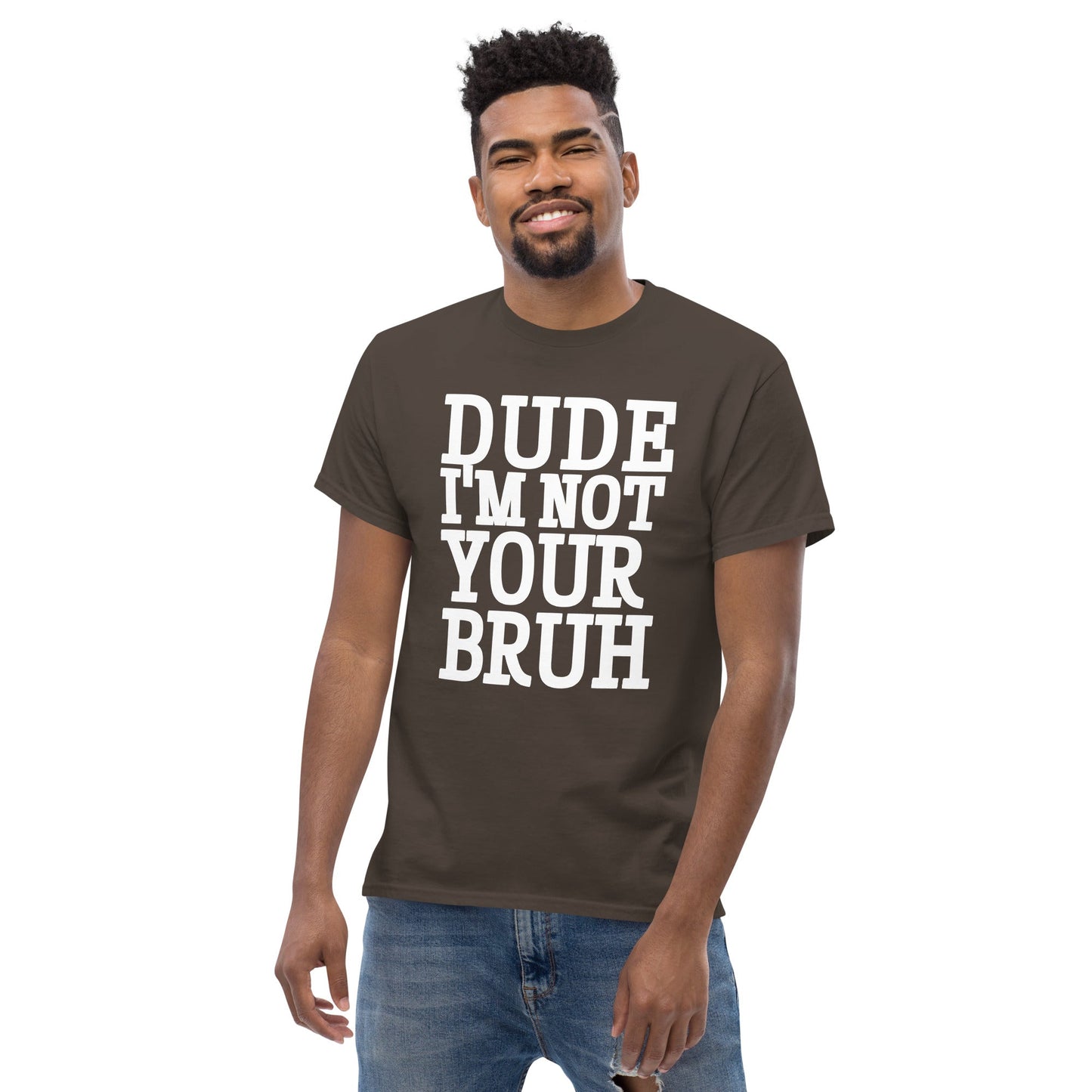 Dude Not Bruh Unisex classic tee