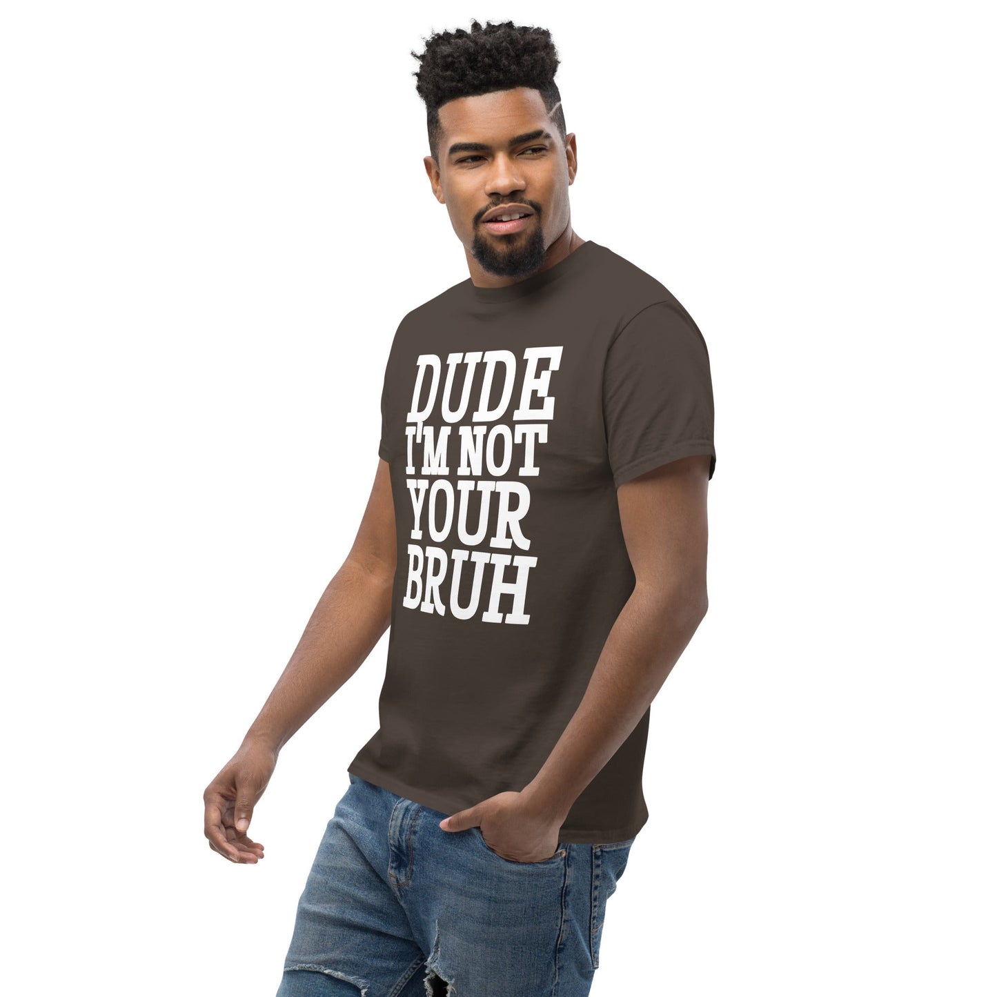 Dude Not Bruh Unisex classic tee