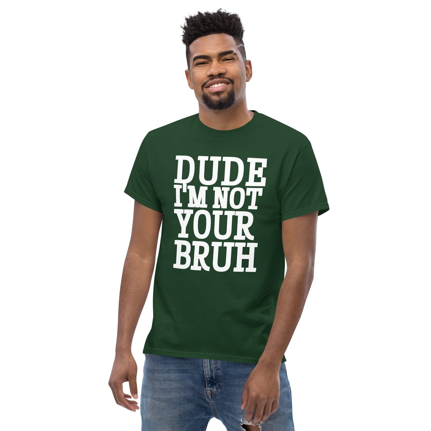 Dude Not Bruh Unisex classic tee