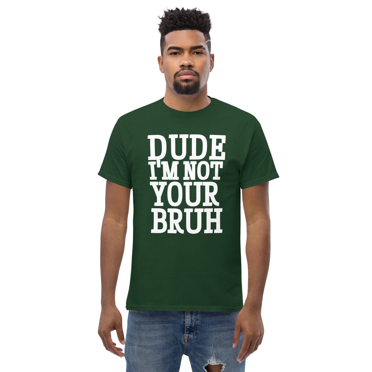 Dude Not Bruh Unisex classic tee