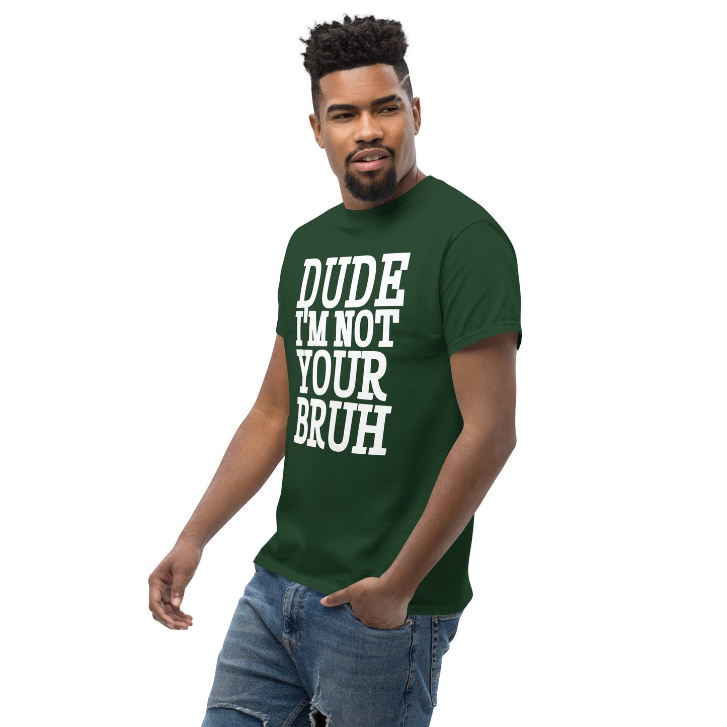 Dude Not Bruh Unisex classic tee