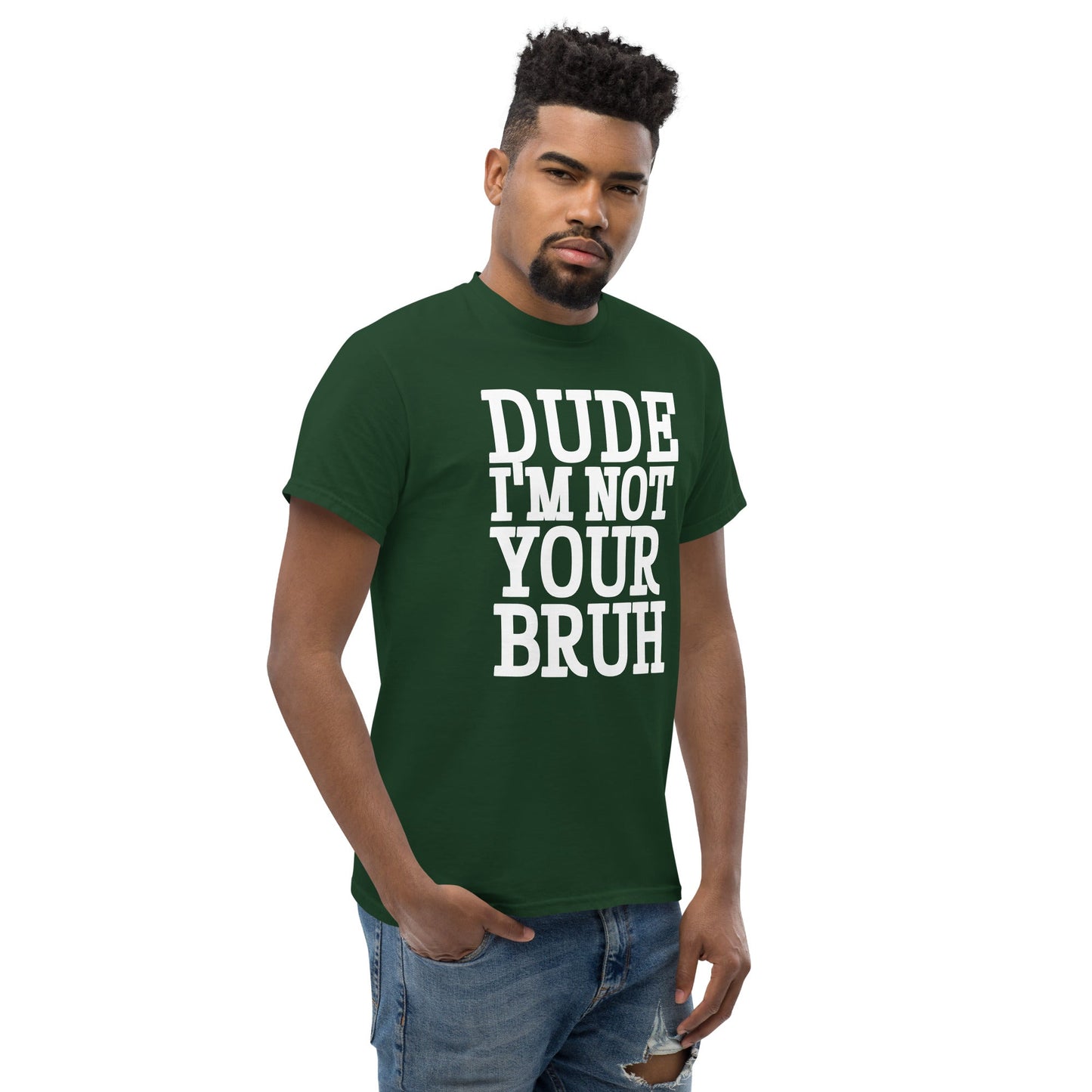 Dude Not Bruh Unisex classic tee