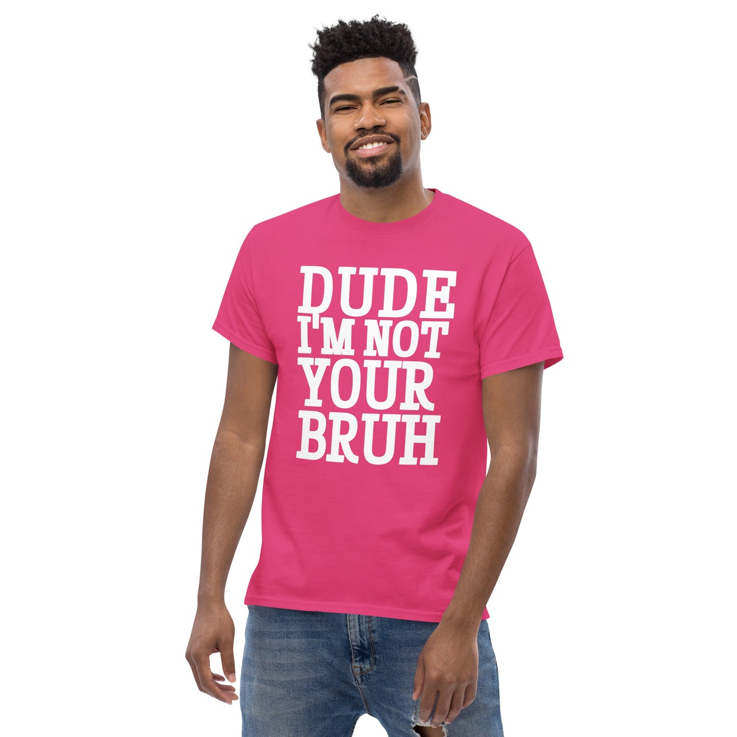 Dude Not Bruh Unisex classic tee