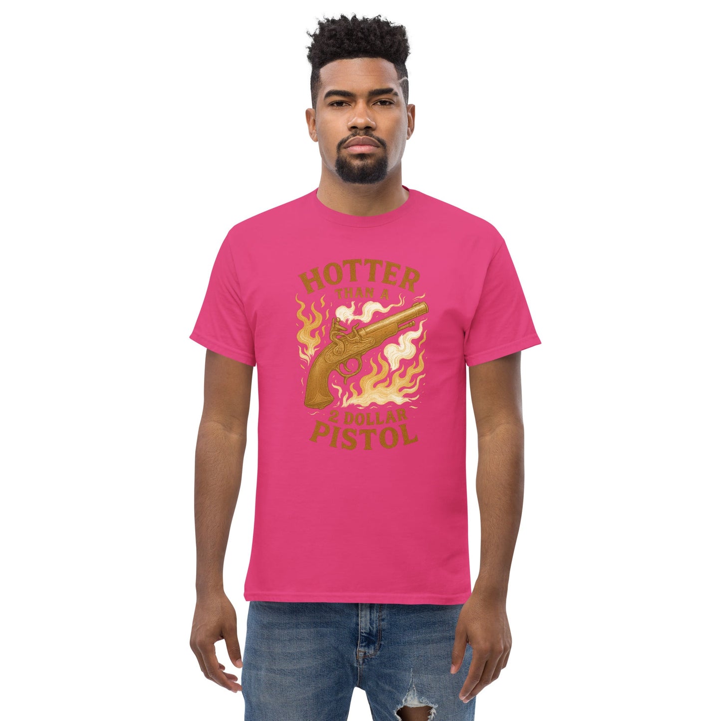 Hotter Than $2 Pistol Unisex classic tee