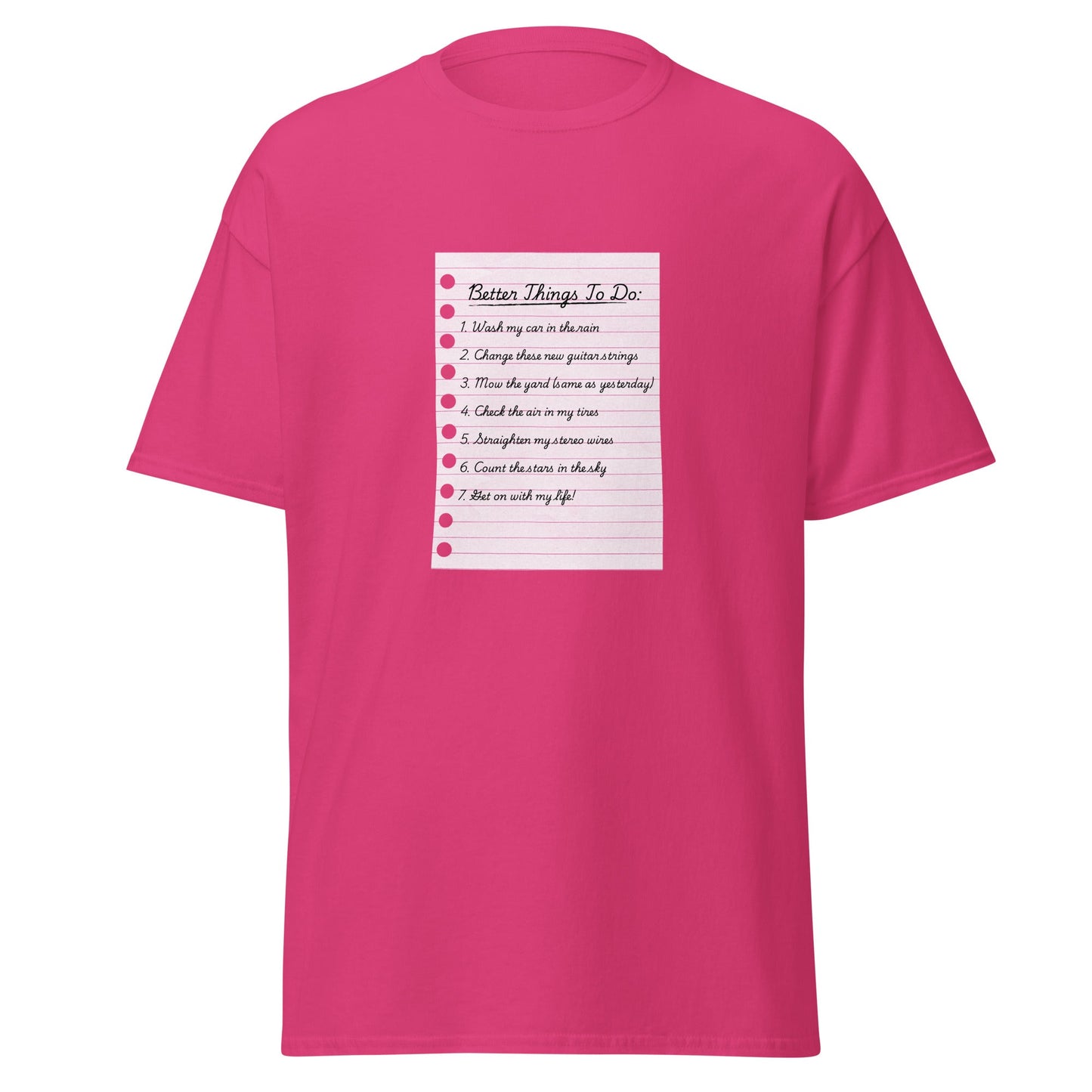 Better Things To Do Unisex classic tee