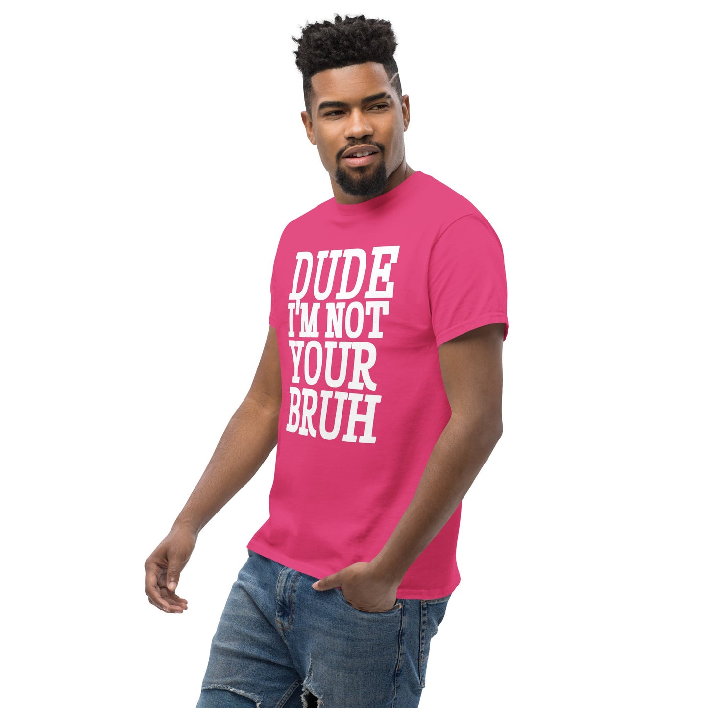 Dude Not Bruh Unisex classic tee