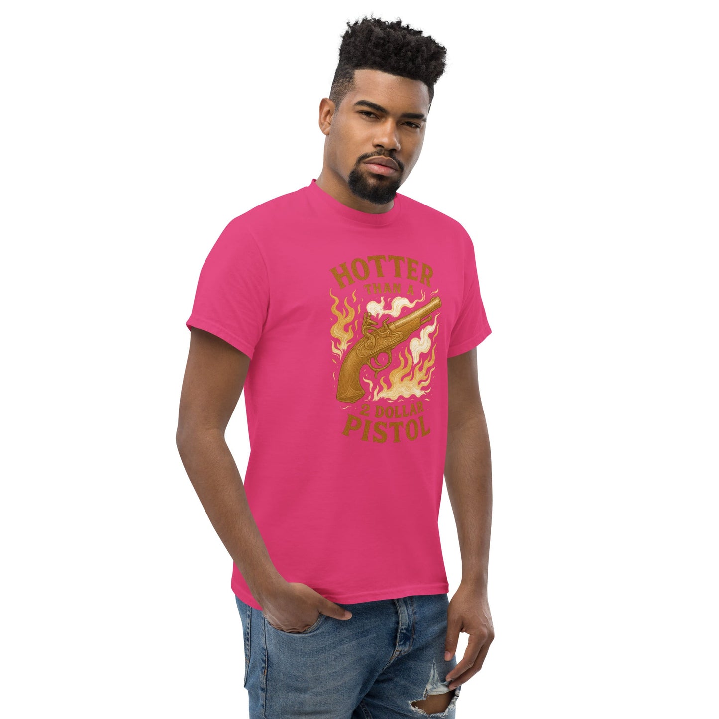 Hotter Than $2 Pistol Unisex classic tee