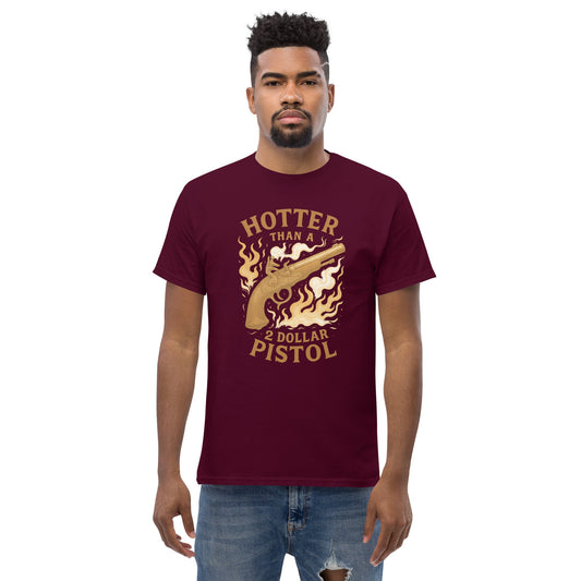 Hotter Than $2 Pistol Unisex classic tee