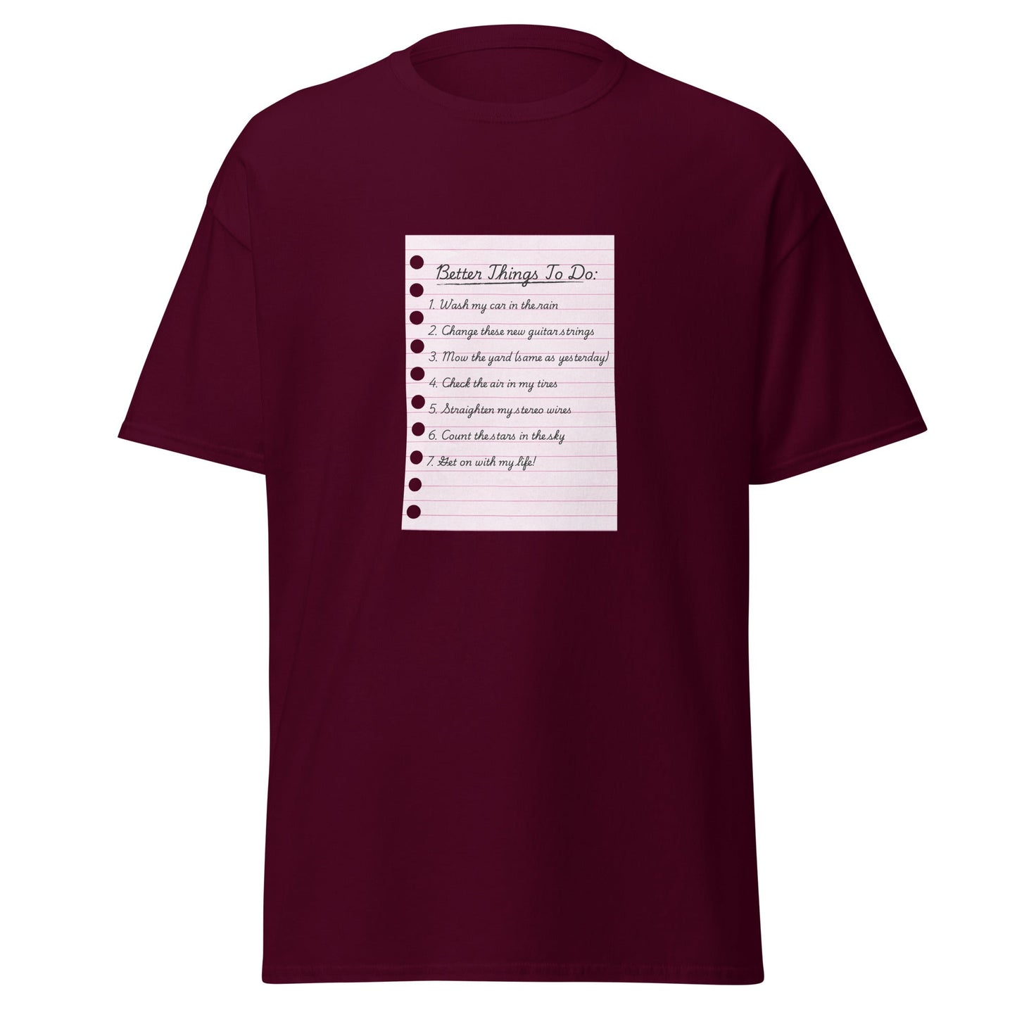 Better Things To Do Unisex classic tee
