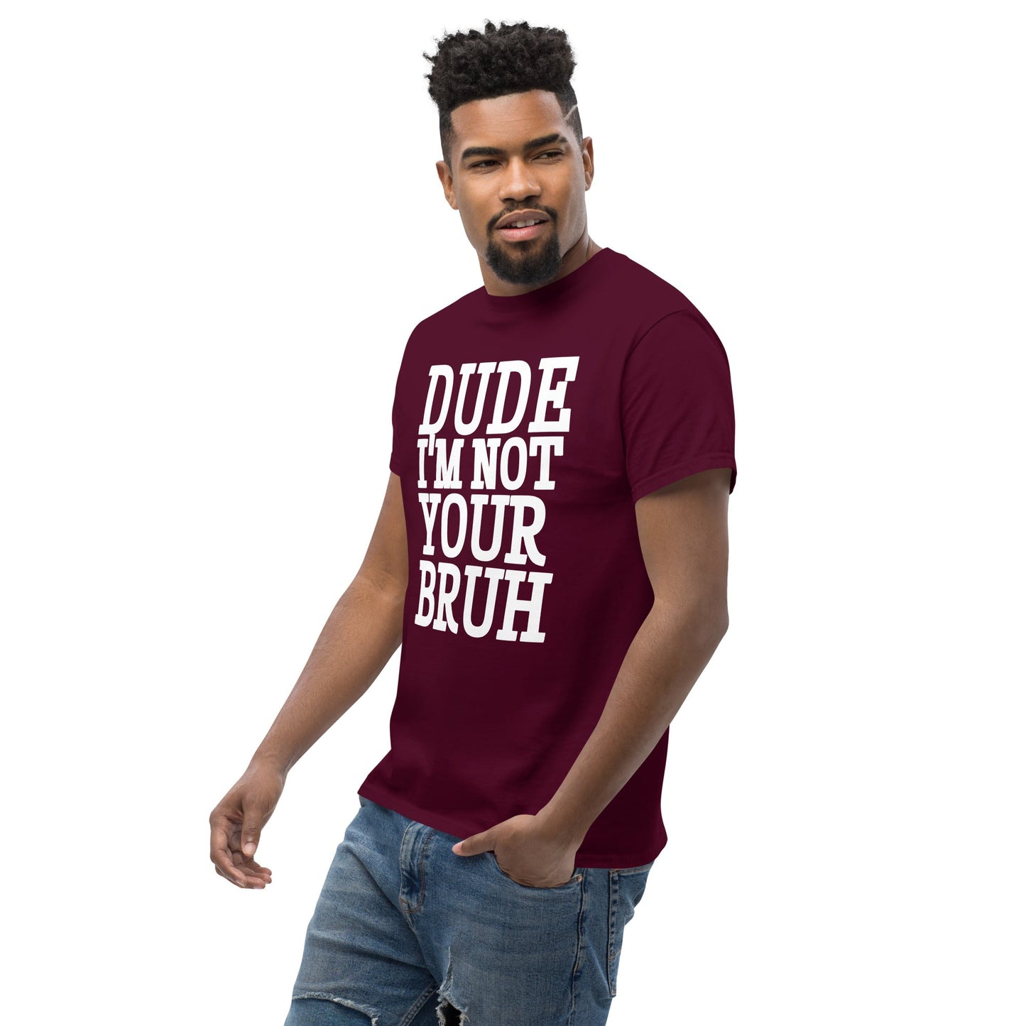 Dude Not Bruh Unisex classic tee
