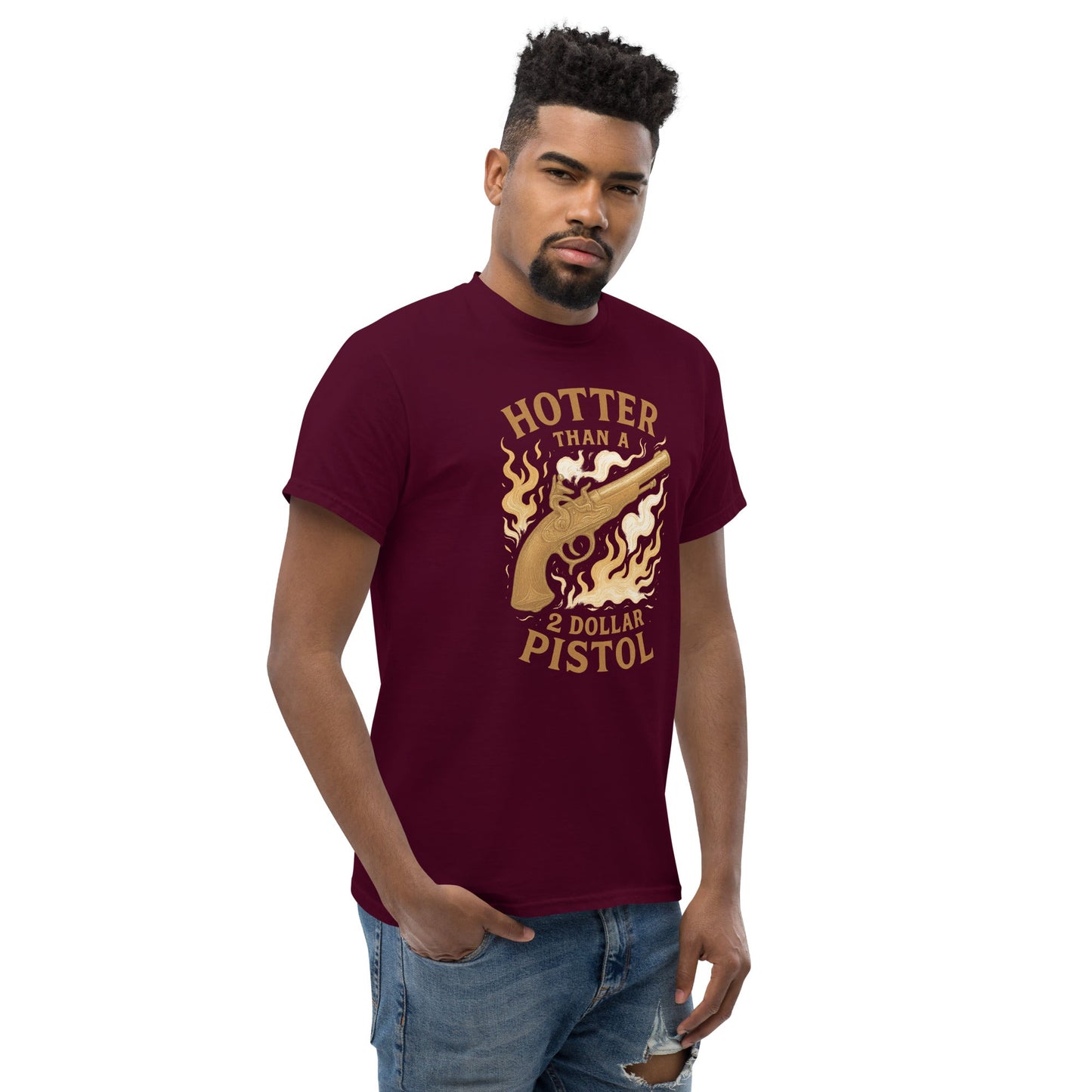 Hotter Than $2 Pistol Unisex classic tee