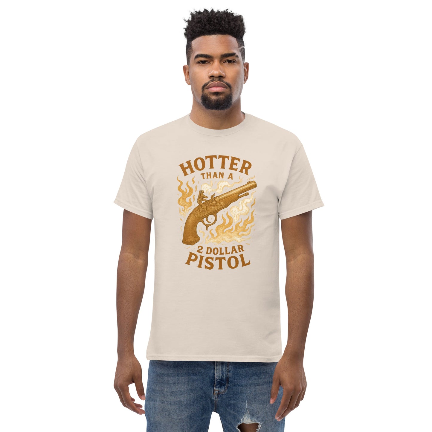 Hotter Than $2 Pistol Unisex classic tee