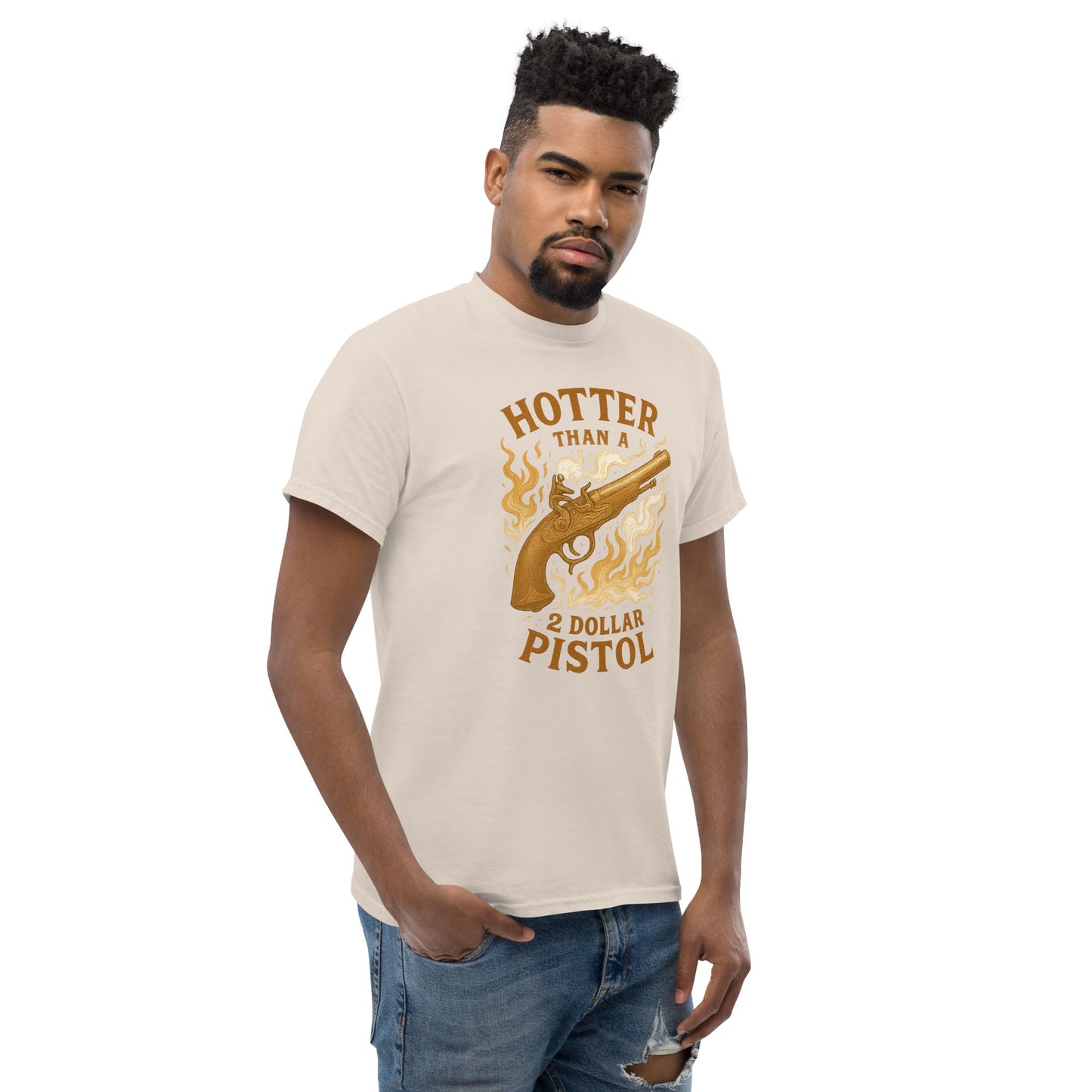 Hotter Than $2 Pistol Unisex classic tee