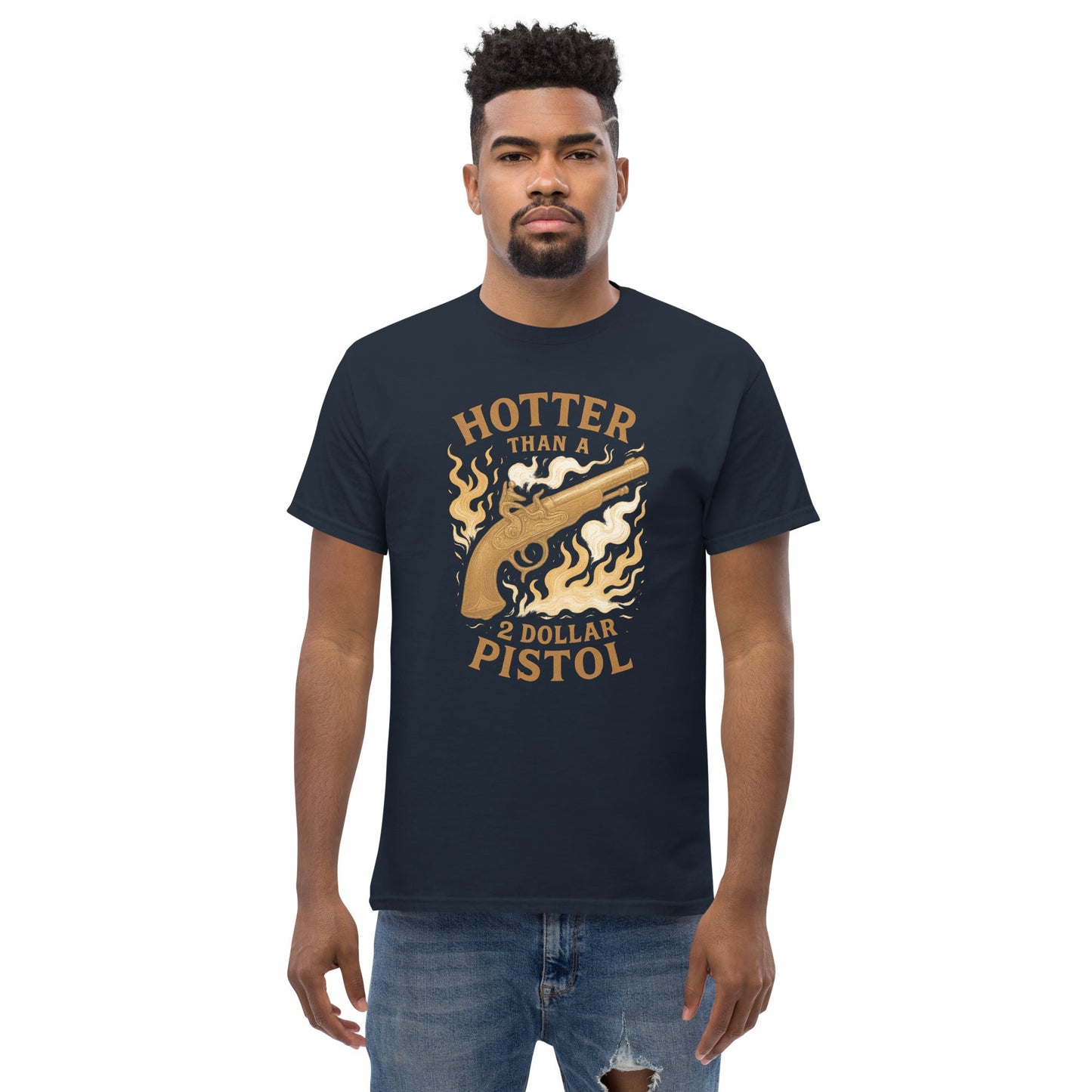 Hotter Than $2 Pistol Unisex classic tee