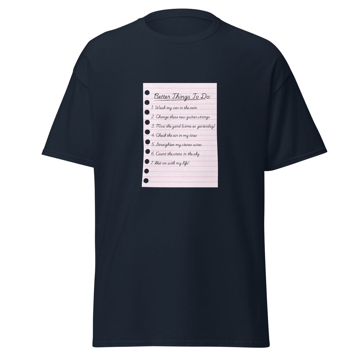 Better Things To Do Unisex classic tee